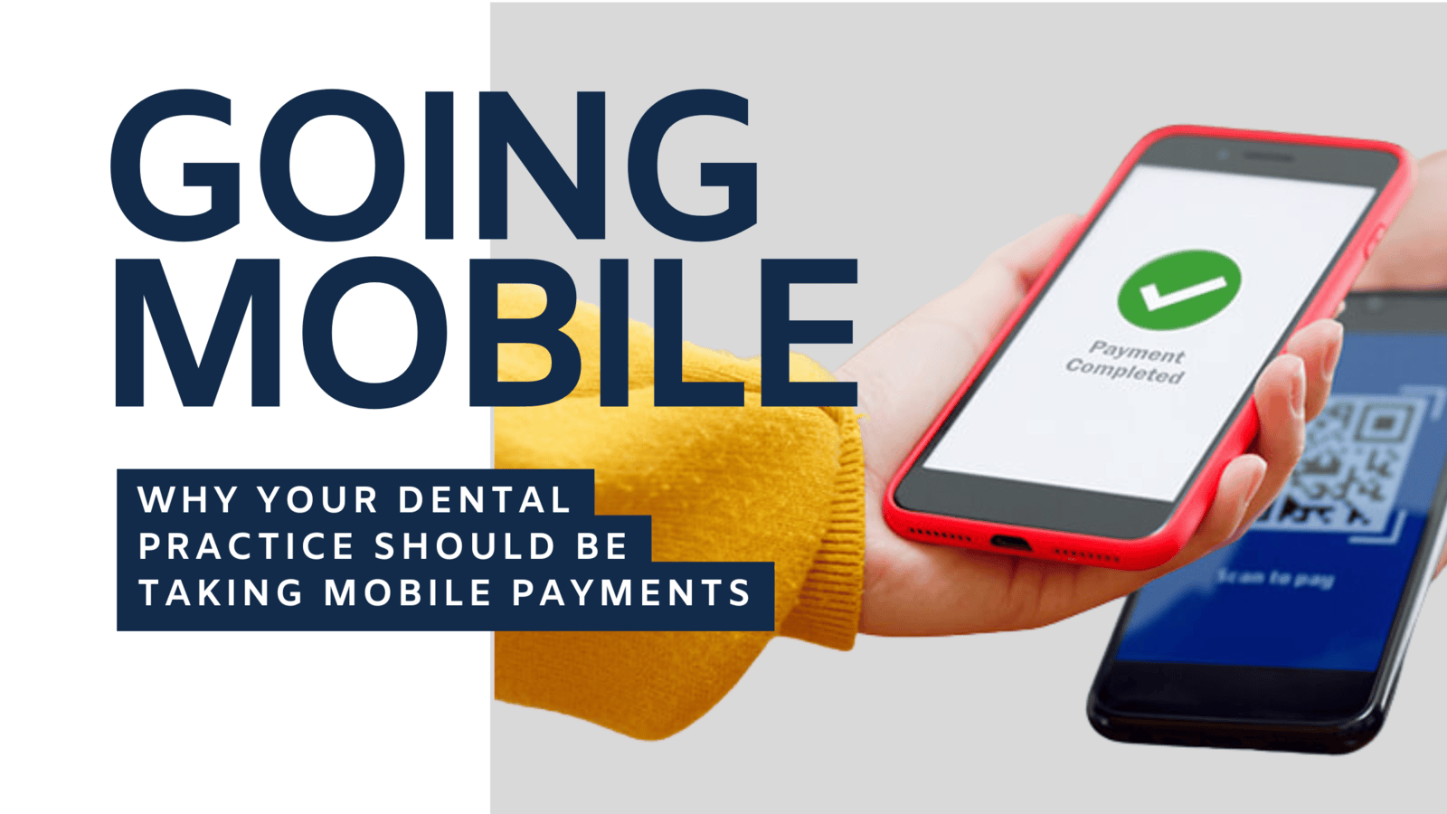 Why Your Dental Practice Should Be Taking Mobile Payments